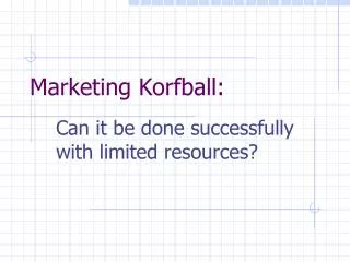 Marketing Korfball: