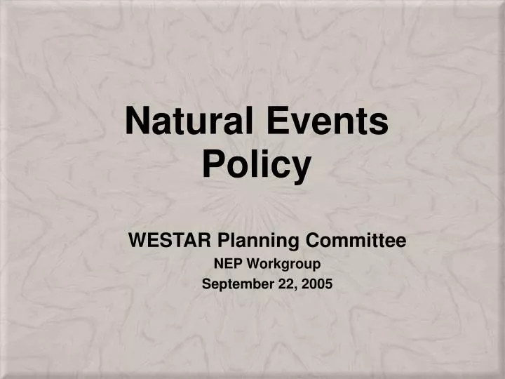 natural events policy