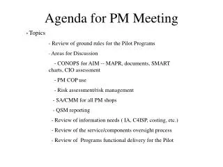 Agenda for PM Meeting