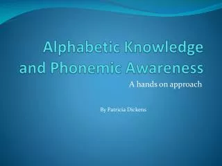 Alphabetic Knowledge and Phonemic Awareness