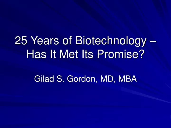25 years of biotechnology has it met its promise