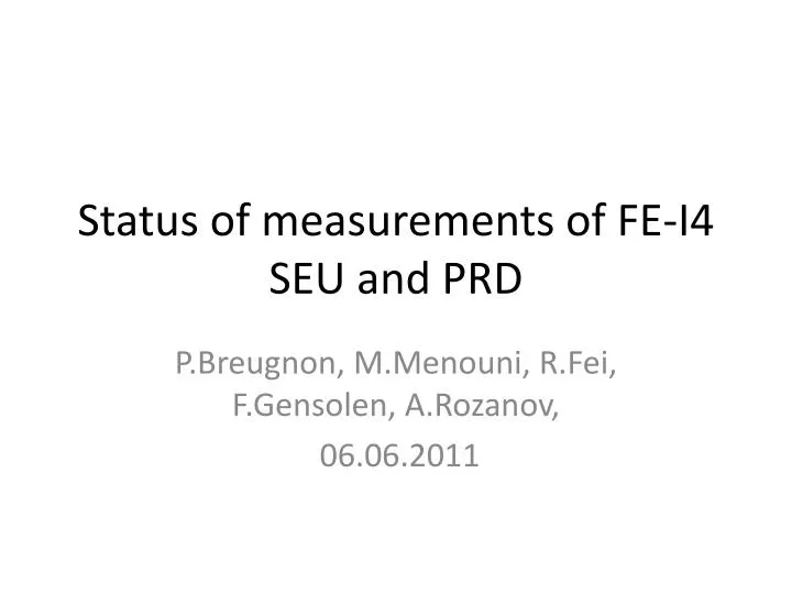 status of measurements of fe i4 seu and prd