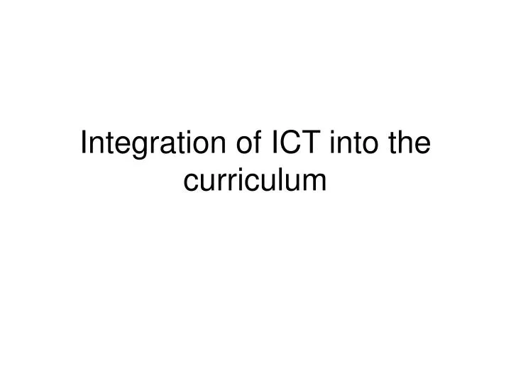 integration of ict into the curriculum