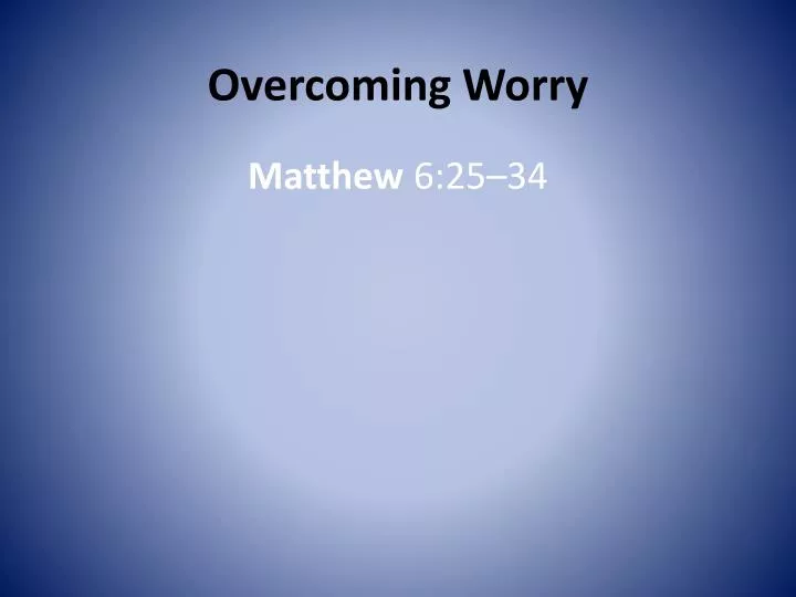 overcoming worry