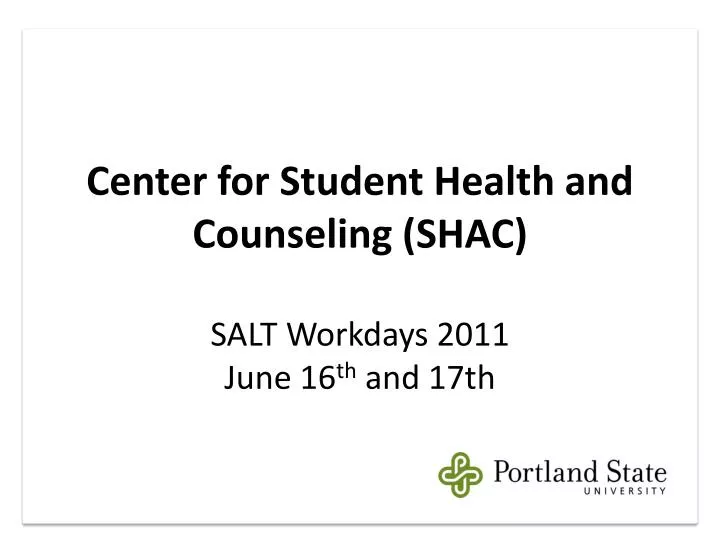 center for student health and counseling shac salt workdays 2011 june 16 th and 17th