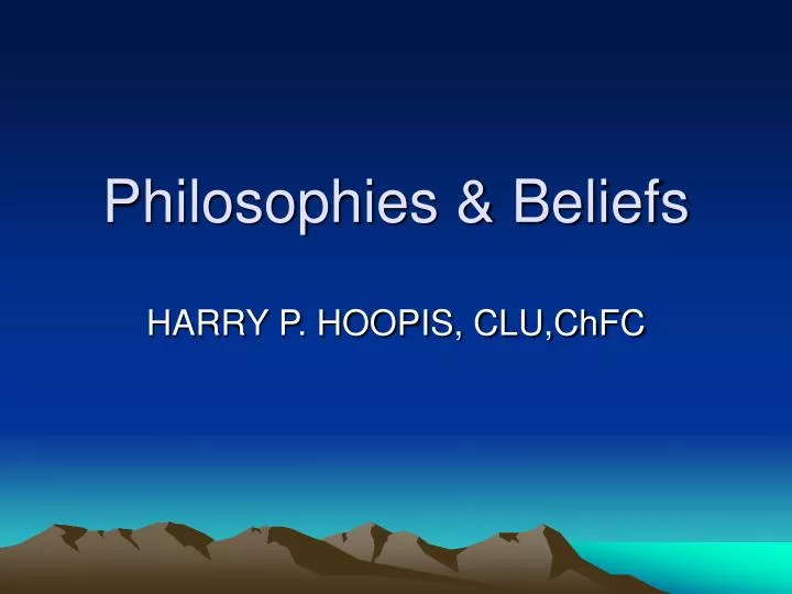 philosophies beliefs