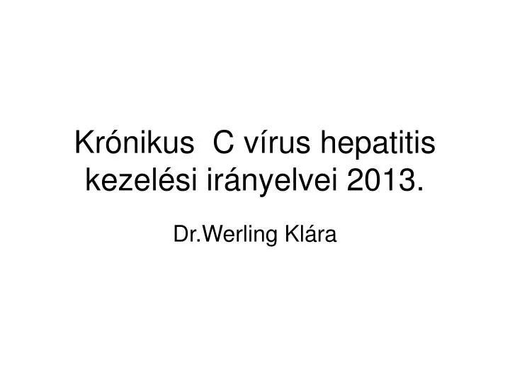 kr nikus c v rus hepatitis kezel si ir nyelvei 2013