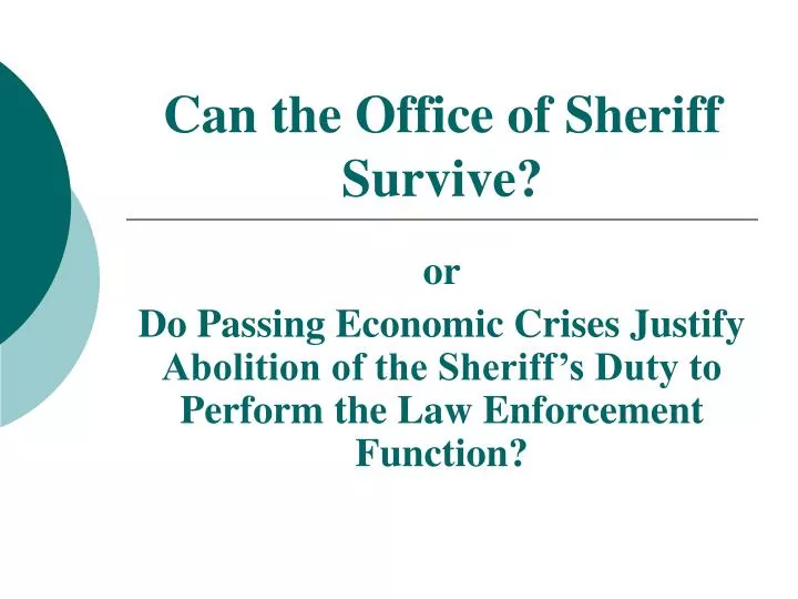 can the office of sheriff survive