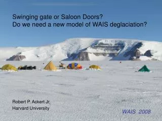 Swinging gate or Saloon Doors? Do we need a new model of WAIS deglaciation?