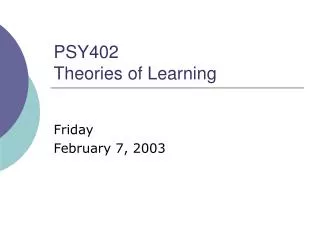 PSY402 Theories of Learning