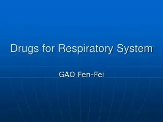 Drugs for Respiratory System
