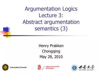 Argumentation Logics Lecture 3: Abstract argumentation semantics (3)
