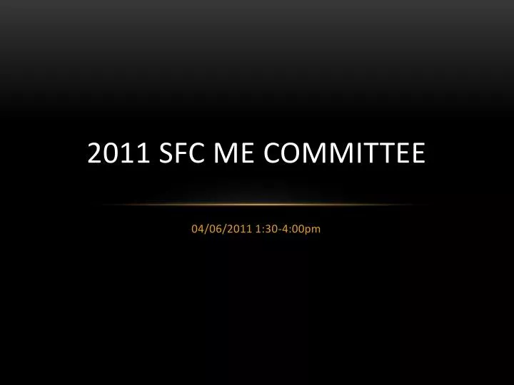 2011 sfc me committee