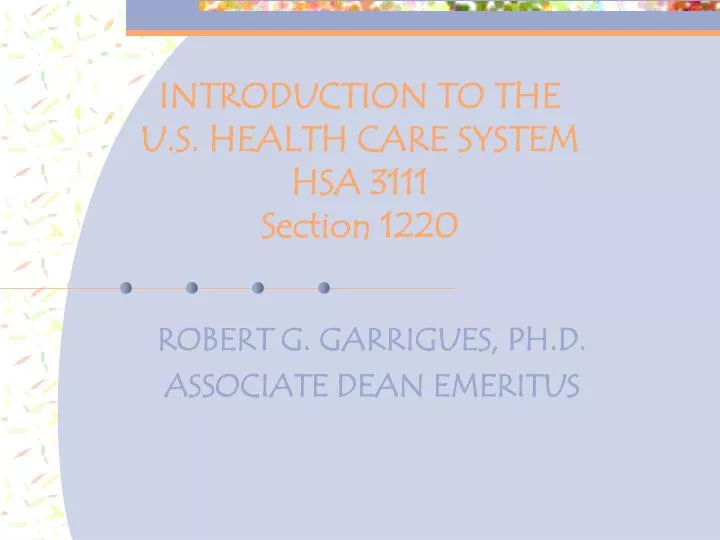introduction to the u s health care system hsa 3111 section 1220