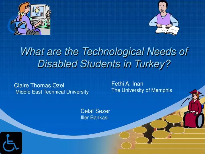 what are the technological needs of disabled students in turkey