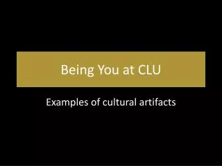 Being You at CLU