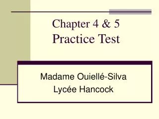 Chapter 4 &amp; 5 Practice Test