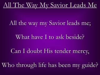 All The Way My Savior Leads Me