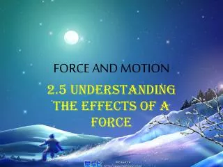 FORCE AND MOTION