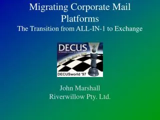 Migrating Corporate Mail Platforms The Transition from ALL-IN-1 to Exchange