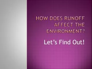 HOW DOES RUNOFF AFFECT THE ENVIRONMENT?