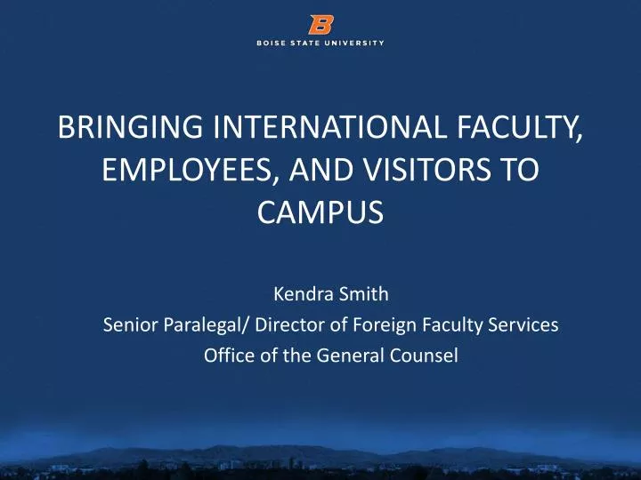 bringing international faculty employees and visitors to campus