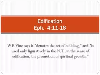 Edification Eph. 4:11-16