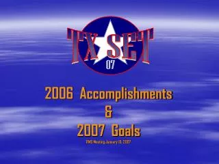 2006 Accomplishments &amp; 2007 Goals RMS Meeting January 10, 2007