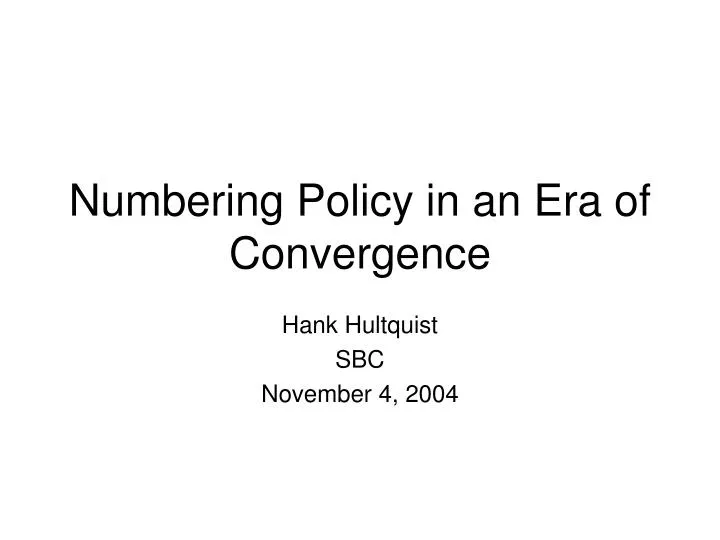 numbering policy in an era of convergence