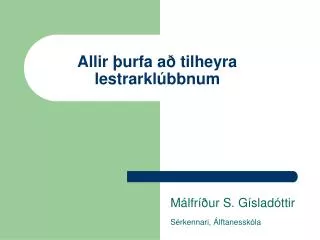 allir urfa a tilheyra lestrarkl bbnum