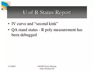 U of R Status Report