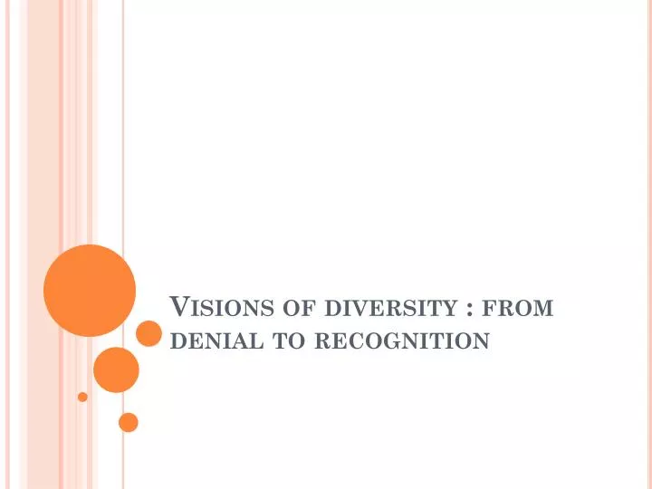 visions of diversity from denial to recognition