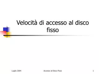 velocit di accesso al disco fisso