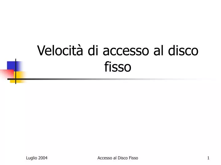 velocit di accesso al disco fisso