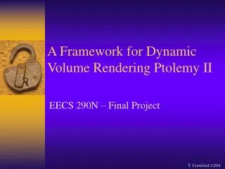 A Framework for Dynamic Volume Rendering Ptolemy II