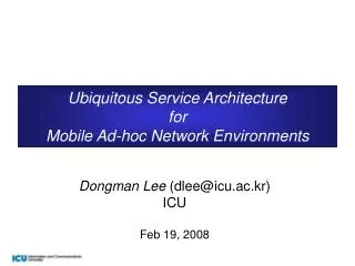 Ubiquitous Service Architecture for Mobile Ad-hoc Network Environments