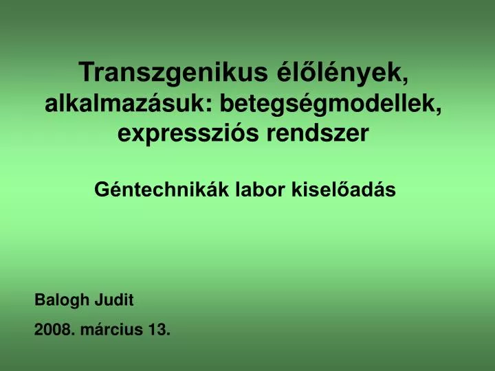 transzgenikus l l nyek alkalmaz suk betegs gmodellek expresszi s rendszer