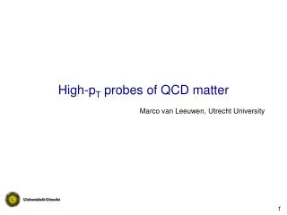 High-p T probes of QCD matter