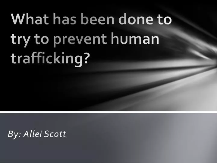 what has been done to try to prevent human trafficking