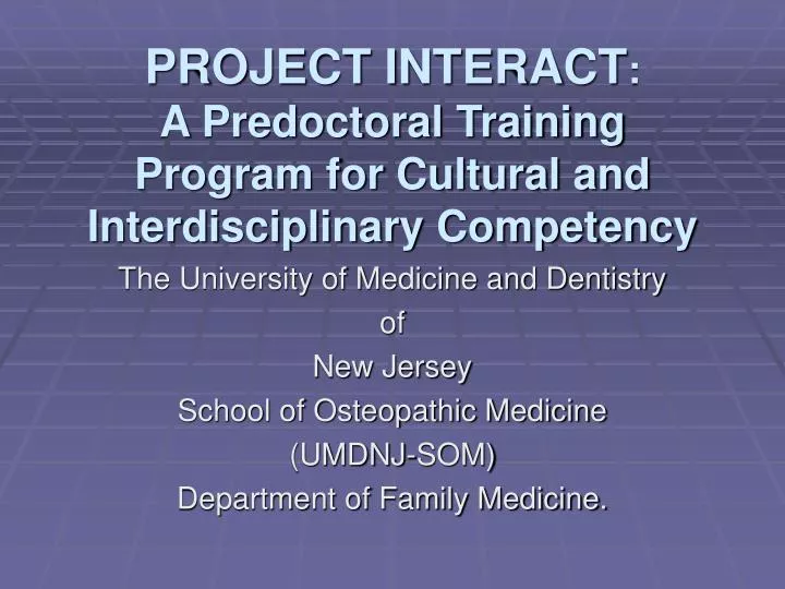 project interact a predoctoral training program for cultural and interdisciplinary competency