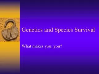 Genetics and Species Survival