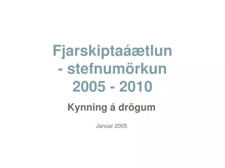 fjarskipta tlun stefnum rkun 2005 2010