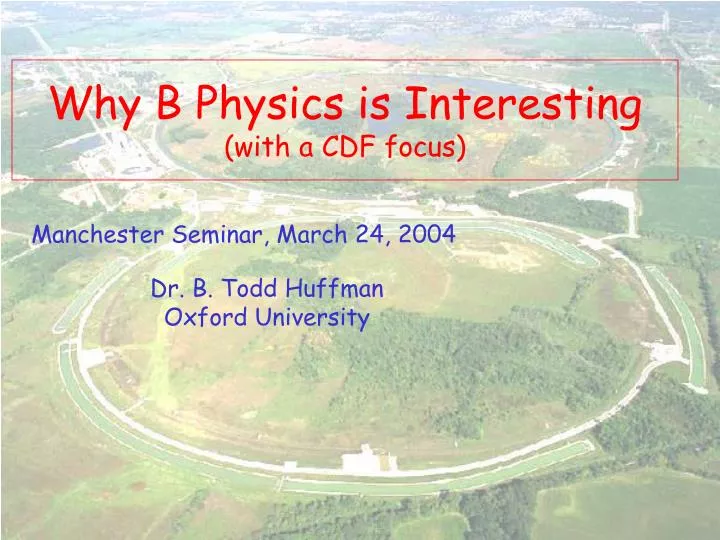 why b physics is interesting with a cdf focus