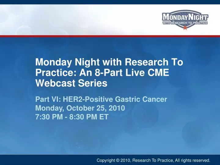 monday night with research to practice an 8 part live cme webcast series