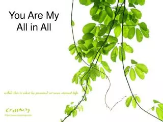 You Are My All in All