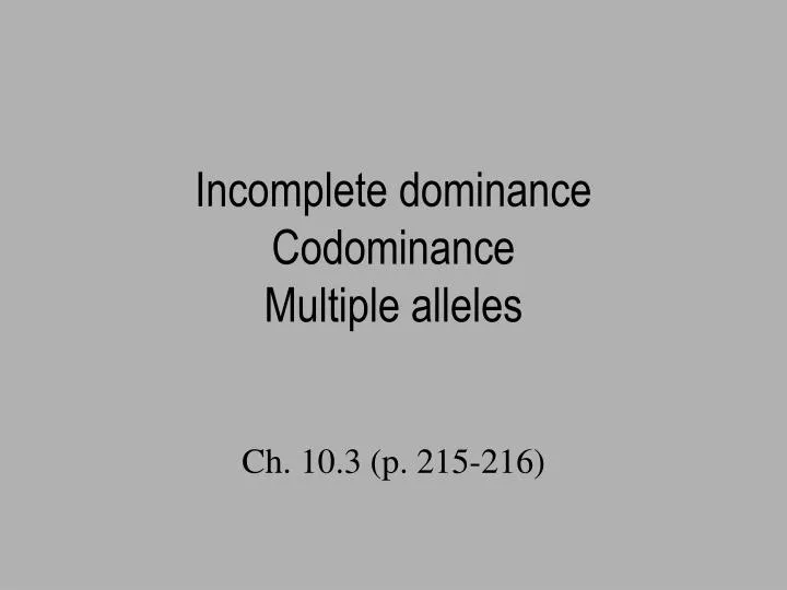 incomplete dominance codominance multiple alleles
