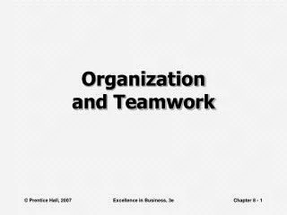 Organization and Teamwork