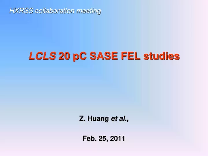 lcls 20 pc sase fel studies