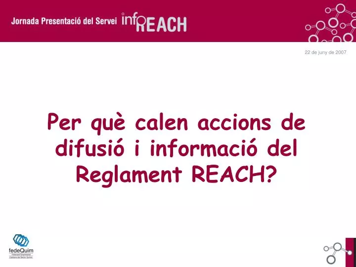 per qu calen accions de difusi i informaci del reglament reach