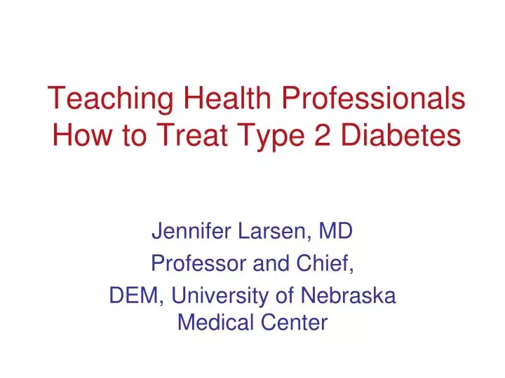 teaching health professionals how to treat type 2 diabetes